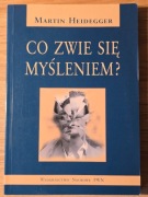 Martin Heidegger – Co się zwie myśleniem?