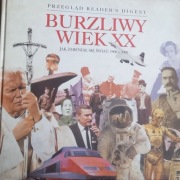 BURZLIWY WIEK XX - Jak zmienił się świat 1900 - 2000