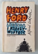 Henry Ford legenda i rzeczywistość 