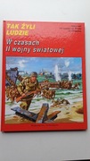 Tak żyli ludzie W czasach II wojny światowej