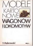 Modele kartonowe wagonów i lokomotyw, T.Dąbrowski - stan BDB-