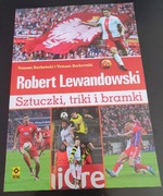 "Robert Lewandowski. Sztuczki, triki, bramki" T.Bocheński, Tomasz Borkowski