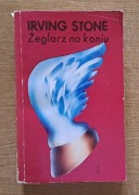 Żeglarz na koniu - Irving Stone