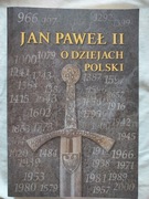 Jan Paweł II o dziejach Polski