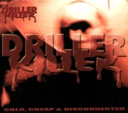 DRILLER KILLER - COLD, CHEAP AND DISCONNECTED