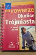 Przewodnik rowerowy.  Okolice Trójmiasta. 