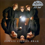 BUDKA SUFLERA Zawsze Czegoś Brak 2009r