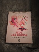 Jedz jak budda Tara Cottrell 