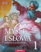 Ewa Nowak - Myśli i słowa 1. Podręcznik do języka polskiego dla gimnazjum
