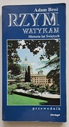 Rzym i Watykan historia lat świętych przewodnik