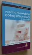 Jak uczyć prawników dobrej komunikacji z klientem  Podręcznik dla trenerów 