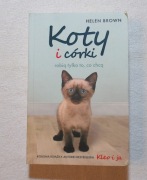 KOTY I CÓRKI ROBIĄ TYLKO TO CO CHCĄ - Helen Brown seria Kleo i ja tom 2