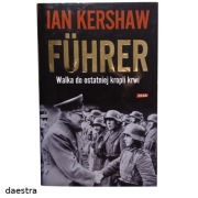 FUHRER Walka do ostatniej krwi Ian Kershaw (stan jak NOWY)