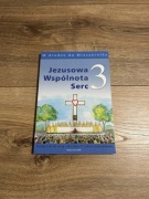 Jezusowa Wspólnota serc 3 podręcznik do religii
