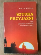 Alan Loy McGinnis Sztuka przyjaźni