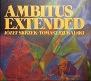 JÓZEF SKRZEK, TOMASZ SZUKALSKI - Ambitus Extended