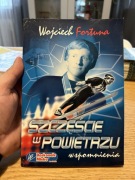 WOJCIECH FORTUNA - SZCZĘŚCIE W POWIETRZU - WSPOMNIENIA 