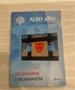 Technopol I Humanizm Albo albo problemy psychologii i kultury