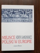 Henryk Samsonowicz - Miejsce Polski w Europie