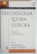 PSYCHOLOGIA JĘZYKA DZIECKA. BARBARA BOKUS GRACE W.SHUGAR
