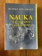 Nauka wyzwolenie z dogmatów Rupert Shledrake