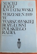 Kwiatkowski M. J., Wrzesień 1939 w warszawskiej rozgłośni Polskiego Radia. 