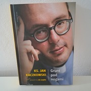 Książka Credo ks. Jana Kaczkowskiego "Grunt pod nogami"