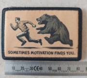 Naszywka Morale Patch   - Czasem motywacja znajdzie Ciebie (na rzep)