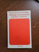 Młodego warszawiaka zapiski z urodzin. Jerzy Stefan Stawiński