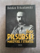Książka: Józef Piłsudski. Marzyciel i strateg