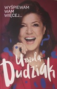 Wyśpiewam Wam więcej Urszula Dudziak