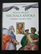 Robin Richmond - Przedstawiamy Michała Anioła