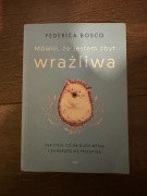 Mówili, że jestem zbyt wrażliwa (Bosco F.)