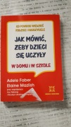 Jak mówić, żeby dzieci się uczyły w domu i ...