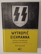 Wytropić Eichmanna - Neal Bascomb