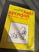 Bądź uprzejmy na co dzień i od święta Maria Ziółkowska wysyłka 24h