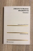 Zmiany w prawie spadkowym komentarz - Elżbieta Skowrońska-Bocian