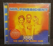 Mr. President – We See The Same Sun 