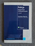 Policja Organizcja i funkcjonowanie. Stanisław Pieprzny
