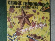GEORGE THOROGOOD AND THE DESTROYERS- Better Than The Rest LP
