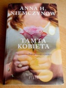 Anna H. Niemczynow - TAMTA KOBIETA
