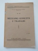 "Mieszanki koniczyn z trawami" Mieczysław Nowak, Kraków 1937