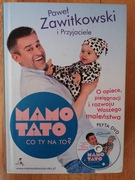 Mamo tato co ty na to? - Paweł Zawitkowski