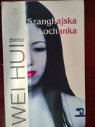 Szanghajska kochanka  Zhou  Wei Hui