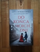 książka "Do końca moich dni" Anna Rybakiewicz 