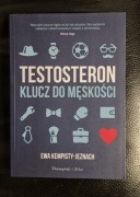 Testosteron. Klucz do męskości - Ewa Kempisty-Jeznach