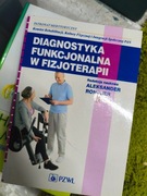 DIAGOSTYKA FUNKCJONALNA W FIZJOTERAPII Aleksander Ronikier
