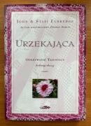 John Eldredge - Urzekająca