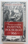 Tajemnice Początków Państwa Polskiego 966