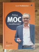 Pełna moc możliwości. Jacek Walkiewicz.